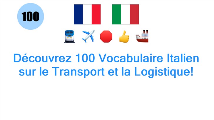 Découvrez 100 Vocabulaire Italien sur le Transport et la Logistique!